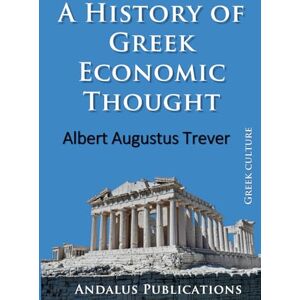 Trever, Albert Augustus A History of Greek Economic Thought Trever, Albert Augustus A History of Greek Economic Thought