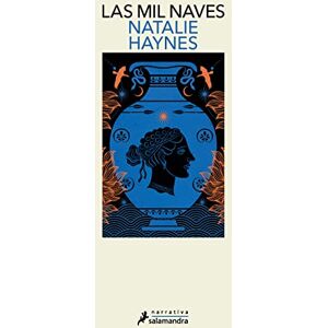Haynes, Natalie Las Mil Naves / A Thousand Ships (Salamandra Narrativa) Haynes, Natalie Las Mil Naves / A Thousand Ships (Salamandra Narrativa)