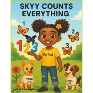 Frazier, Lisa Skyy Counts Everything (Butterfly Perfect: Skyy Adventures Series) Frazier, Lisa Skyy Counts Everything (Butterfly Perfect: Skyy Adventures Series)