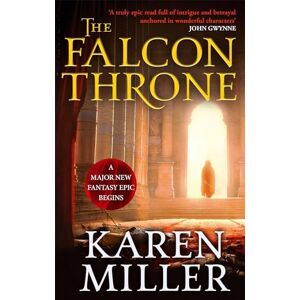 Miller, Karen The Falcon Throne: Book One of the Tarnished Crown Miller, Karen The Falcon Throne: Book One of the Tarnished Crown