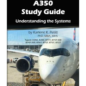 PETITT, KARLENE A350 Study Guide: Understanding the System PETITT, KARLENE A350 Study Guide: Understanding the System