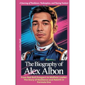 HallBook Description From heartbreak to heroics, The Biography of Alex Albon: A Journey of Resilience, Redemption, and Racing I, Justin The Biography of Alex Albon: A Journey of Resilience, Redemption, and Racing Instinct: From Red Bull Prospect to Midfi HallBook Description From heartbreak to heroics, The Biography of Alex Albon: A Journey of Resilience, Redemption, and Racing I, Justin The Biography of Alex Albon: A Journey of Resilience, Redemption, and Racing Instinct: From Red Bull Prospect to Midfi