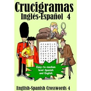 Lucas, Keith Paul Crucigramas Inglés-Español 4: English-Spanish Crosswords 4 (Dual-Language Crosswords) Lucas, Keith Paul Crucigramas Inglés-Español 4: English-Spanish Crosswords 4 (Dual-Language Crosswords)