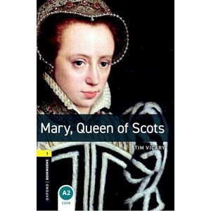Vicary, Tim Oxford Bookworms Library: Stage 1: Mary, Queen of Scots Audio Pack Vicary, Tim Oxford Bookworms Library: Stage 1: Mary, Queen of Scots Audio Pack