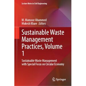 Sustainable Waste Management Practices, Volume 1: Sustainable Waste Management with Special Focus on Circular Economy (Lecture Notes in Civil Engineering, 736) Sustainable Waste Management Practices, Volume 1: Sustainable Waste Management with Special Focus on Circular Economy (Lecture Notes in Civil Engineering, 736)