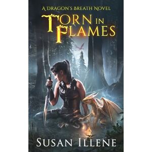 Illene, Susan Torn in Flames (Dragon's Breath Series) Illene, Susan Torn in Flames (Dragon's Breath Series)