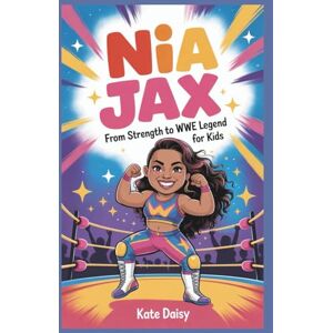 Daisy Tech Nia Jax: From strength to WWE legend for kids Daisy Tech Nia Jax: From strength to WWE legend for kids