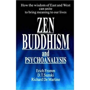 Fromm, Erich Zen Buddhism and Psychoanalysis Fromm, Erich Zen Buddhism and Psychoanalysis