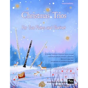 Oosthuizen, Amanda Christmas Trios for Two Flutes and Clarinet: 23 Traditional Christmas Carols arranged especially for two flutes and clarinet of Grades 3 5 ... keys. The clarinet part is below the break. Oosthuizen, Amanda Christmas Trios for Two Flutes and Clarinet: 23 Traditional Christmas Carols arranged especially for two flutes and clarinet of Grades 3 5 ... keys. The clarinet part is below the break.