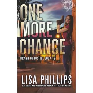Philips One More Chance: 12 (Brand of Justice) Philips One More Chance: 12 (Brand of Justice)