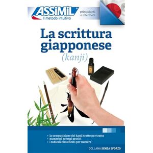 Catherine Garnier La Scrittura Giapponese (kanji) (Book Only): Apprentissage de l'écriture japonaise pour Italiens Catherine Garnier La Scrittura Giapponese (kanji) (Book Only): Apprentissage de l'écriture japonaise pour Italiens