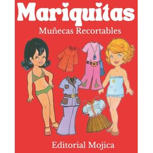 Mojica, Editorial Mis Muñecas Recortables: Paper Dolls – Mariquitas: Libro clásico de muñecas de papel vintage para recortar, doblar y vestir. Ideal para niños y adultos nostálgicos. Mojica, Editorial Mis Muñecas Recortables: Paper Dolls – Mariquitas: Libro clásico de muñecas de papel vintage para recortar, doblar y vestir. Ideal para niños y adultos nostálgicos.