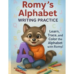 ., Zhio Romy’s Alphabet Writing Practice: A Fun and Easy Workbook to Practice Writing English Letters for Kids Ages 3-6 (Romy's Learning Series) ., Zhio Romy’s Alphabet Writing Practice: A Fun and Easy Workbook to Practice Writing English Letters for Kids Ages 3-6 (Romy's Learning Series)