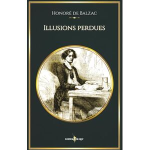 de Balzac, Honoré Illusions perdues: Edition illustrée par 36 gravures de Balzac, Honoré Illusions perdues: Edition illustrée par 36 gravures