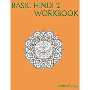 Taneja, Sonia BASIC HINDI 2 WORKBOOK: मूल हिंदी 2 कार्यपुस्तिका: मूल हिंदी 2 ... 69;स्तिका Taneja, Sonia BASIC HINDI 2 WORKBOOK: मूल हिंदी 2 कार्यपुस्तिका: मूल हिंदी 2 ... 69;स्तिका
