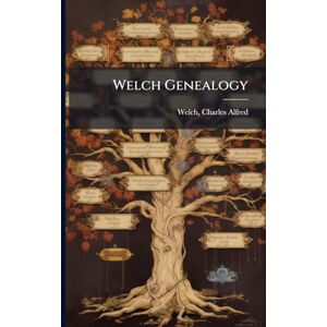 United Welch Genealogy United Welch Genealogy