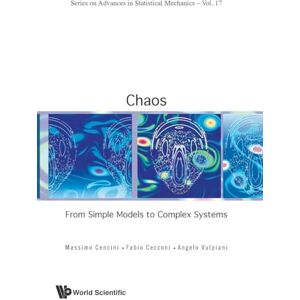 Cencini, Massimo Chaos: From Simple Models To Complex Systems: 17 (Series On Advances In Statistical Mechanics) Cencini, Massimo Chaos: From Simple Models To Complex Systems: 17 (Series On Advances In Statistical Mechanics)
