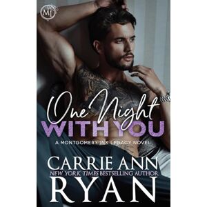 Ryan, Carrie Ann One Night With You: 7 (Montgomery Ink Legacy) Ryan, Carrie Ann One Night With You: 7 (Montgomery Ink Legacy)