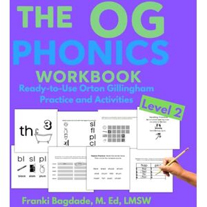 Bagdade M. Ed. LMSW, Franki The OG Phonics Workbook Level 2: Ready-to-Use Orton Gillingham Practice and Activities (The OG Phonics Curriculum) Bagdade M. Ed. LMSW, Franki The OG Phonics Workbook Level 2: Ready-to-Use Orton Gillingham Practice and Activities (The OG Phonics Curriculum)