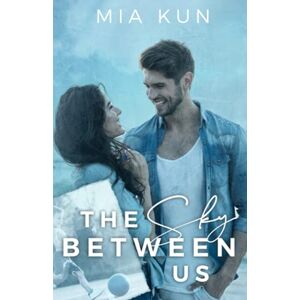 Kun, Mia The Sky Between Us: Coach’s Daughter Soccer Sports Romance Kun, Mia The Sky Between Us: Coach’s Daughter Soccer Sports Romance
