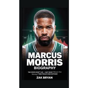 Bryan, Zak Marcus Morris Biography: The Stats Don’t Lie – But What About the Money? NBA Fraud Case Exposed Bryan, Zak Marcus Morris Biography: The Stats Don’t Lie – But What About the Money? NBA Fraud Case Exposed