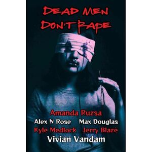 Vandam, Vivian Dead Men Don't Rape: 1 (RED ROOM) Vandam, Vivian Dead Men Don't Rape: 1 (RED ROOM)