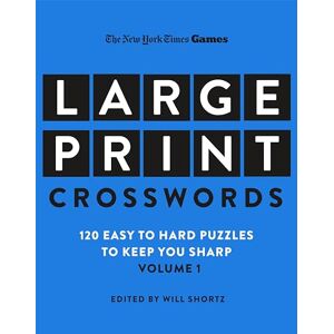 The New York Times New York Times Games Large-Print Crosswords Volume 1: 120 Easy to Hard Puzzles to Keep You Sharp (New York Times Games, 1) The New York Times New York Times Games Large-Print Crosswords Volume 1: 120 Easy to Hard Puzzles to Keep You Sharp (New York Times Games, 1)