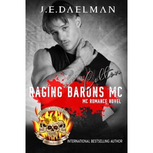 Daelman, J.E. Raging Barons MC Book Seventeen Colton Daelman, J.E. Raging Barons MC Book Seventeen Colton