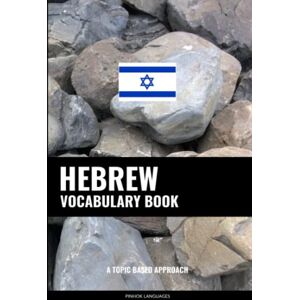 Languages, Pinhok Hebrew Vocabulary Book: A Topic Based Approach Languages, Pinhok Hebrew Vocabulary Book: A Topic Based Approach