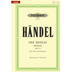 Georg Friedrich Händel Händel: Messiah (Vocal Score) (EP4501): Oratorio for Satb Soli, Choir and Orchestra (Edition Peters) Georg Friedrich Händel Händel: Messiah (Vocal Score) (EP4501): Oratorio for Satb Soli, Choir and Orchestra (Edition Peters)