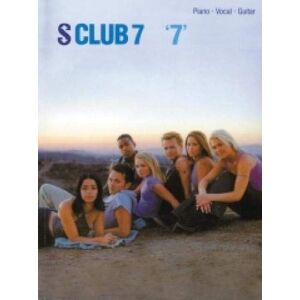 S Club 7": (Piano, Vocal, Guitar) S Club 7": (Piano, Vocal, Guitar)