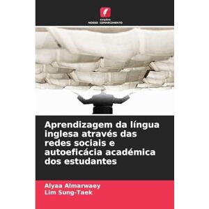 Almarwaey, Alyaa Aprendizagem da língua inglesa através das redes sociais e autoeficácia académica dos estudantes Almarwaey, Alyaa Aprendizagem da língua inglesa através das redes sociais e autoeficácia académica dos estudantes