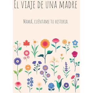 Bell, Lulu and El viaje de una madre (Tapa dura): Mamá, Quiero Escuchar tu Historia Bell, Lulu and El viaje de una madre (Tapa dura): Mamá, Quiero Escuchar tu Historia