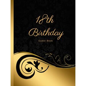 König, Birthday-Guest Book 18th Birthday Guest Book: Guest book for 18th Birthday Party Keepsake with 100 Pages for 200 Guests to leave Messages,Greetings & Best Wishes in 8,25" x 11" inches matte Hardcover König, Birthday-Guest Book 18th Birthday Guest Book: Guest book for 18th Birthday Party Keepsake with 100 Pages for 200 Guests to leave Messages,Greetings & Best Wishes in 8,25" x 11" inches matte Hardcover