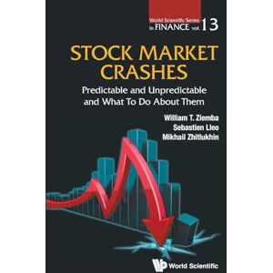 Ziemba, William T Stock Market Crashes: Predictable And Unpredictable And What To Do About Them: 13 (World Scientific Series in Finance) Ziemba, William T Stock Market Crashes: Predictable And Unpredictable And What To Do About Them: 13 (World Scientific Series in Finance)