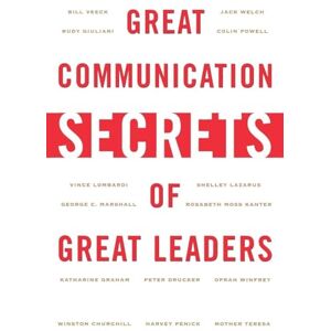 Baldoni, John Great Communication Secrets of Great Leaders (MGMT & LEADERSHIP) Baldoni, John Great Communication Secrets of Great Leaders (MGMT & LEADERSHIP)