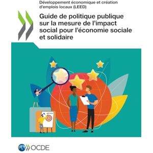 Oecd Guide de politique publique sur la mesure de l'impact social pour l'économie sociale et solidaire Oecd Guide de politique publique sur la mesure de l'impact social pour l'économie sociale et solidaire