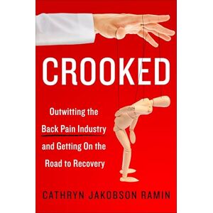 Harper Crooked: Outwitting the Back Pain Industry and Getting on the Road to Recovery Harper Crooked: Outwitting the Back Pain Industry and Getting on the Road to Recovery