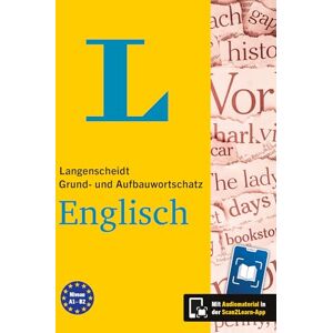 Langenscheidt Grund- und Aufbauwortschatz Englisch: Mit Scan2Learn-App und MP3-Download Langenscheidt Grund- und Aufbauwortschatz Englisch: Mit Scan2Learn-App und MP3-Download