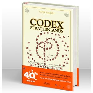 Luigi Serafini Codex Seraphinianus: 40th Anniversary Edition Luigi Serafini Codex Seraphinianus: 40th Anniversary Edition