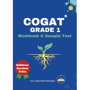 Invent, PlayLearn COGAT Test Prep GRADE 1 Workbook with Practice Questions and Sample Test (additional questions online): Gifted and Talented Test Preparation Book (Level 7) Invent, PlayLearn COGAT Test Prep GRADE 1 Workbook with Practice Questions and Sample Test (additional questions online): Gifted and Talented Test Preparation Book (Level 7)