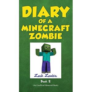 Zombie, Zack Diary of a Minecraft Zombie Book 8: Back to Scare School Zombie, Zack Diary of a Minecraft Zombie Book 8: Back to Scare School