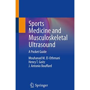El-Othmani, Mouhanad M. Sports Medicine and Musculoskeletal Ultrasound: A Pocket Guide El-Othmani, Mouhanad M. Sports Medicine and Musculoskeletal Ultrasound: A Pocket Guide