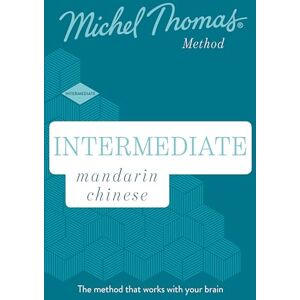Goodman, Harold Intermediate Mandarin Chinese New Edition (Learn Mandarin Chinese with the Michel Thomas Method): Intermediate Mandarin Chinese Audio Course Goodman, Harold Intermediate Mandarin Chinese New Edition (Learn Mandarin Chinese with the Michel Thomas Method): Intermediate Mandarin Chinese Audio Course