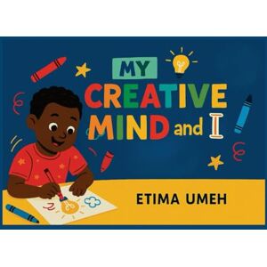 Umeh, Etima My Creative Mind and I Umeh, Etima My Creative Mind and I