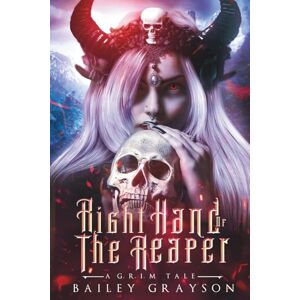 Grayson, Bailey Right Hand of the Reaper: (Original Cover) (G.R.I.M) Grayson, Bailey Right Hand of the Reaper: (Original Cover) (G.R.I.M)