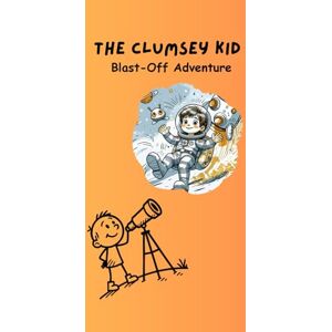 SHAHEE KID The Clumsey Kid: Blast-Off Adventure SHAHEE KID The Clumsey Kid: Blast-Off Adventure