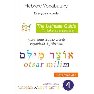 English, Lilmod Aleph Beth Hebrew Vocabulary : The Ultimate Guide To take everywhere: Learn Hebrew vocabulary easily and quickly (Hebrew Intermediate Level) English, Lilmod Aleph Beth Hebrew Vocabulary : The Ultimate Guide To take everywhere: Learn Hebrew vocabulary easily and quickly (Hebrew Intermediate Level)
