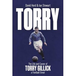 David Herd Torry: The Life and Career of a Football Great David Herd Torry: The Life and Career of a Football Great