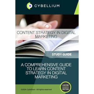 TM, Cybellium Content Strategy in Digital Marketing TM, Cybellium Content Strategy in Digital Marketing